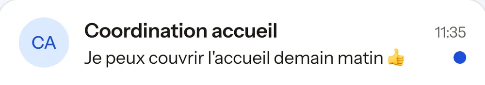 Un message du groupe Coordination accueil : « Je peux couvrir l’accueil demain matin »